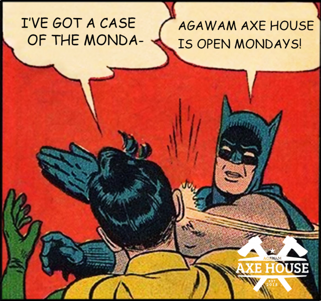 Agawam Axe House - Axe Throwing - Western mass - Batman Robin meme