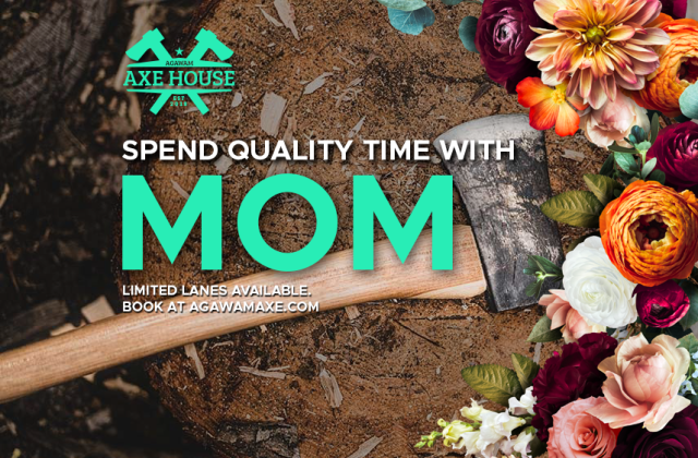 Spend quality time with mom at the Agawam Axe House