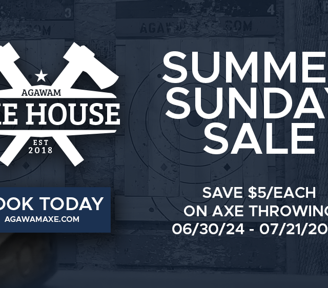 Agawam Axe House Summer Sundays Sale! Save $5/person on Sundays 6/30/24 through 7/21/2024