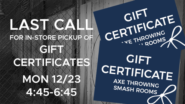 Last Call for in-store pickup of Gift Certificates Monday Dec 23 from 445 to 645