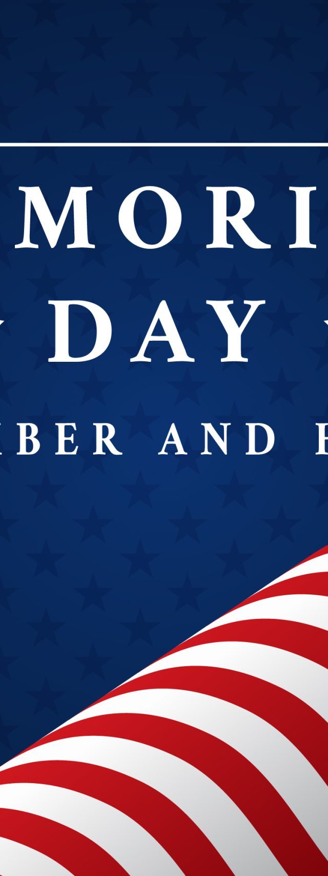Memorial Day - Remember and Honor
